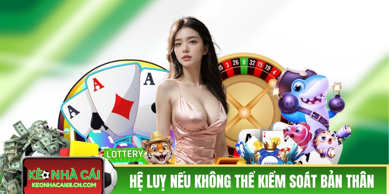 Những hệ luỵ nếu không thể kiểm soát bản thân